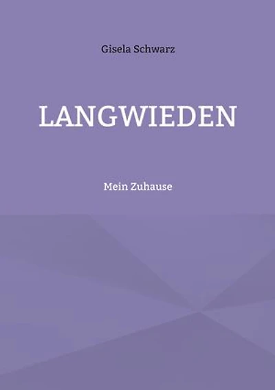 Langwieden: Mein Zuhause