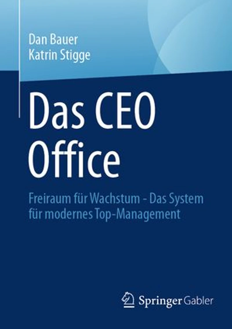 Das Ceo Office: Freiraum fur Wachstum - System modernes Top-Management