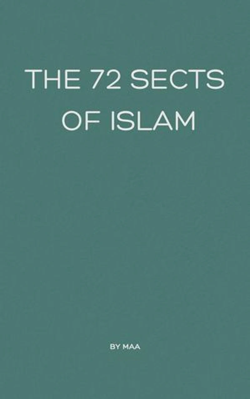 The 72 Sects of Islam