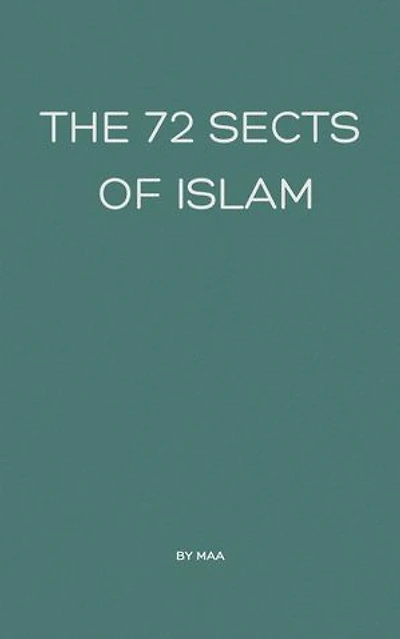 The 72 Sects of Islam