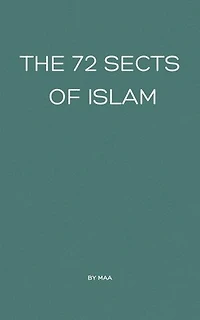 The 72 Sects of Islam