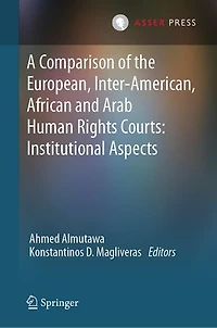 A Comparison of the European, Inter-American, African and Arab Human Rights Courts: Institutional Aspects