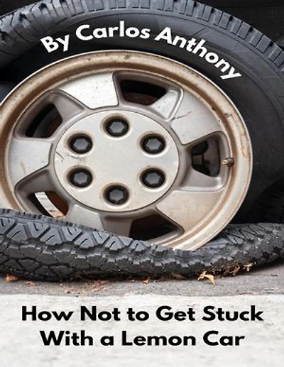 How Not to Get Stuck With a Lemon Car