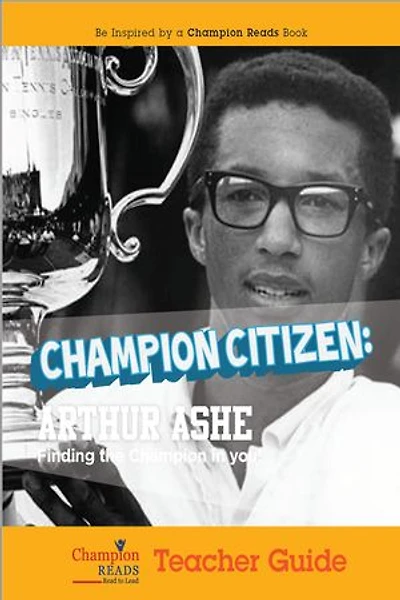 Champion Citizen: Arthur Ashe Teacher Guide