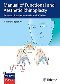Manual of Functional and Aesthetic Rhinoplasty: Illustrated Stepwise Instructions with Videos