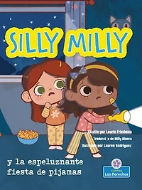 Silly Milly y la espeluznante fiesta de pijamas (Silly Milly and the Spooky Sleepover)