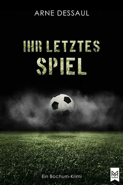 Ihr letztes Spiel: Ein Bochum-Krimi