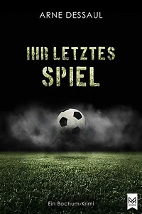 Ihr letztes Spiel: Ein Bochum-Krimi