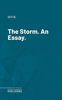 The Storm. An Essay.