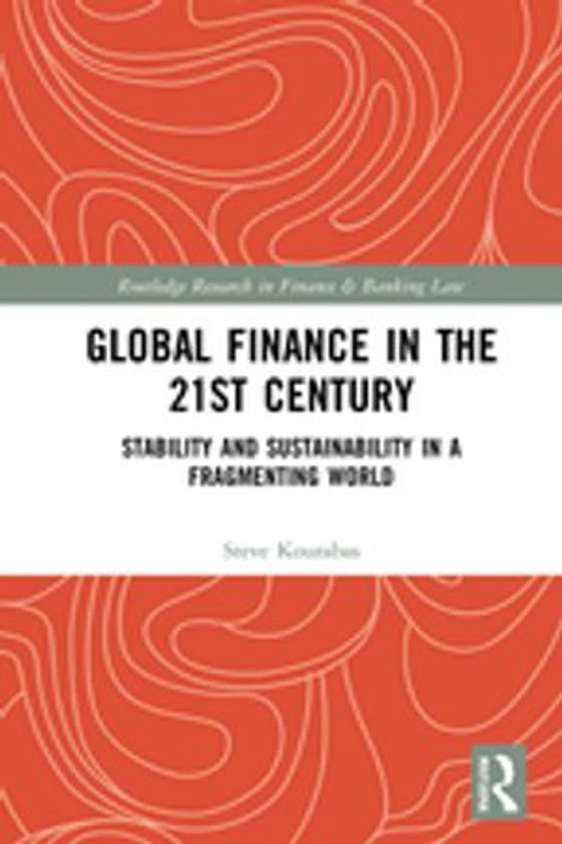 Global Finance the 21st Century: Stability and Sustainability a Fragmenting World