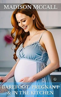 Barefoot, Pregnant & In The Kitchen