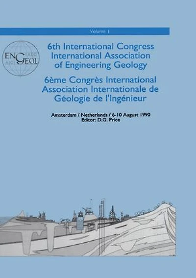 6th international congress International Association of Engineering Geology, volume 1: Proceedings / Comptes-rendus, Amsterdam, Netherlands, 6-10 August 1990