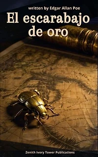 El Escarabajo de Oro: Misterio, Criptogramas y Aventuras de Edgar Allan Poe