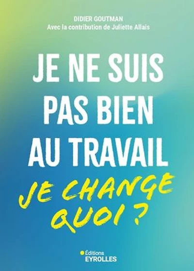 je ne suis pas bien au travail : change quoi ?: ?