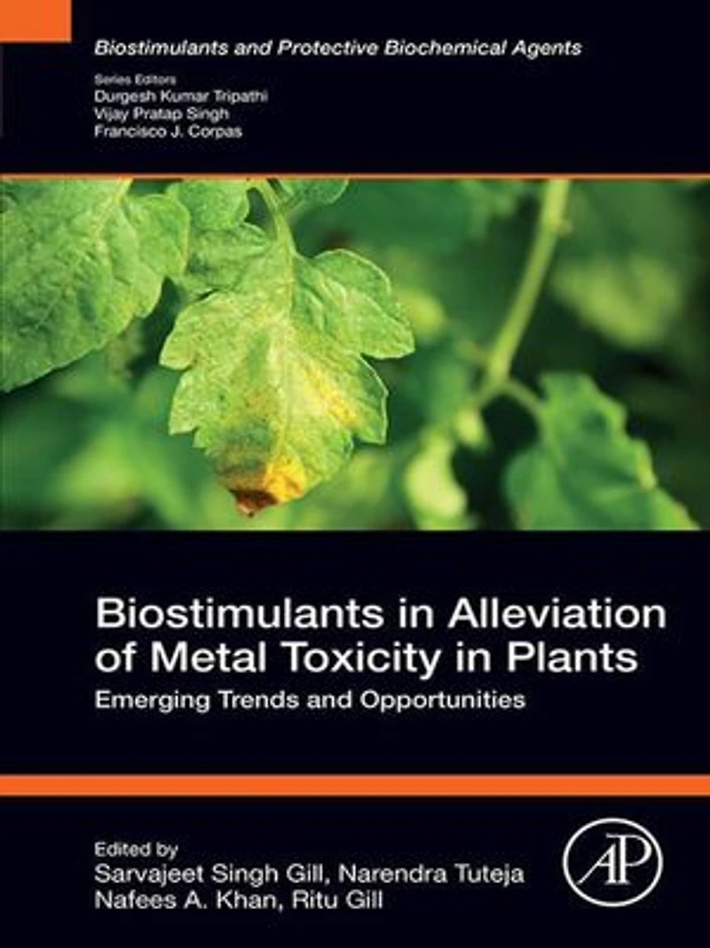 Biostimulants Alleviation of Metal Toxicity Plants: Emerging Trends and Opportunities