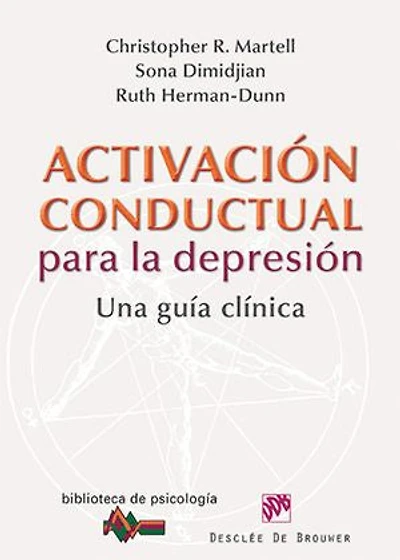 Activación conductual para la depresión: Una guía clínica