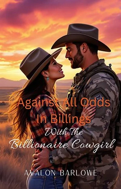 Against All Odds In Billings With The Billionaire Cowgirl: An Age-Gap, Opposites Attract Romance