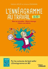 L' ennéagramme au travail en BD !: bien se connaître, mieux interagir, libérer ses talents