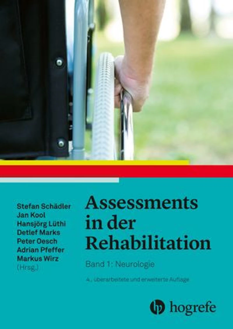 Assessments in der Rehabilitation: Band 1: Neurologie. 4., vollständig überarbeitete und erweiterte Auflage
