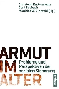 Armut im Alter: Probleme und Perspektiven der sozialen Sicherung
