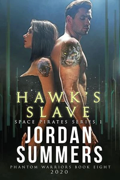 Phantom Warriors 8: Hawk's Slave (Space Pirates 1): Phantom Warriors, #8