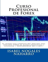 CURSO DE FOREX PROFESIONAL: el manual mas completo del mercado para aprender a operar en FOREX y conseguir ¡¡ RENTABILIDAD MES A MES!!