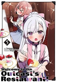 Welcome to the Outcast's Restaurant 5: Welcome to the Outcast's Restaurant! (manga), #5