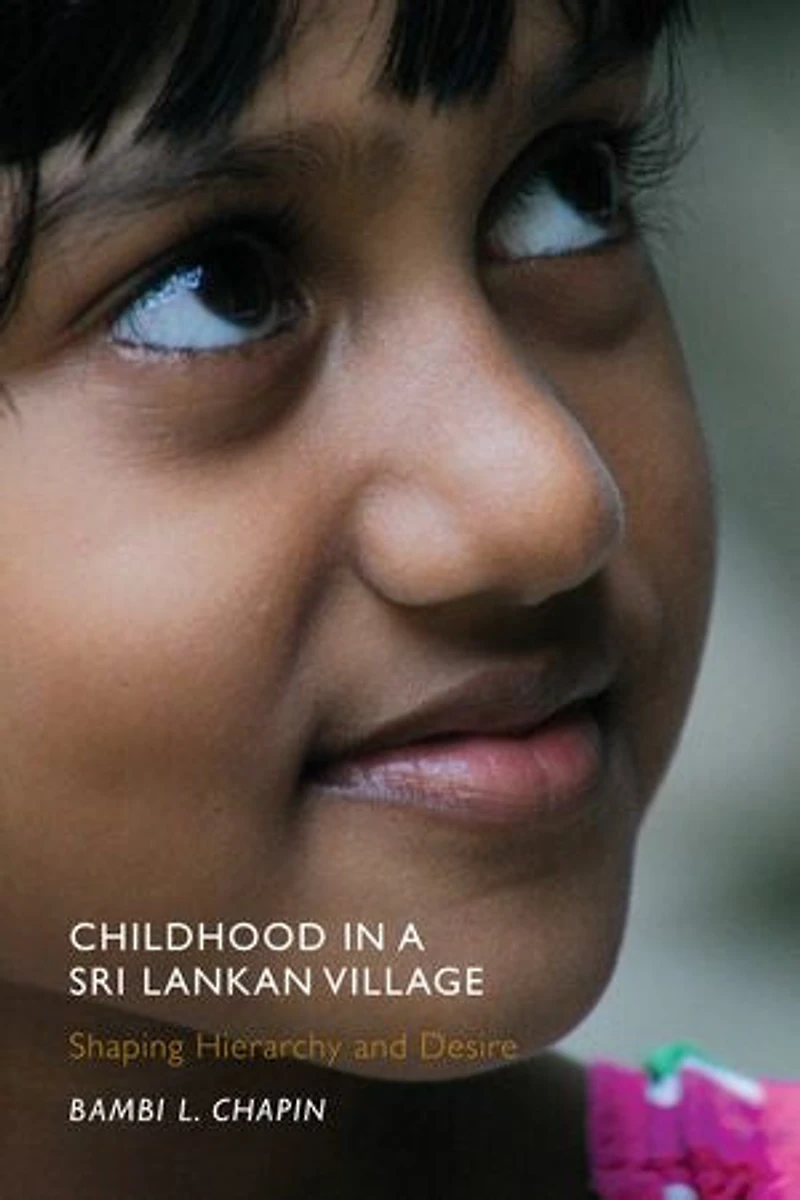 Childhood a Sri Lankan Village: Shaping Hierarchy and Desire