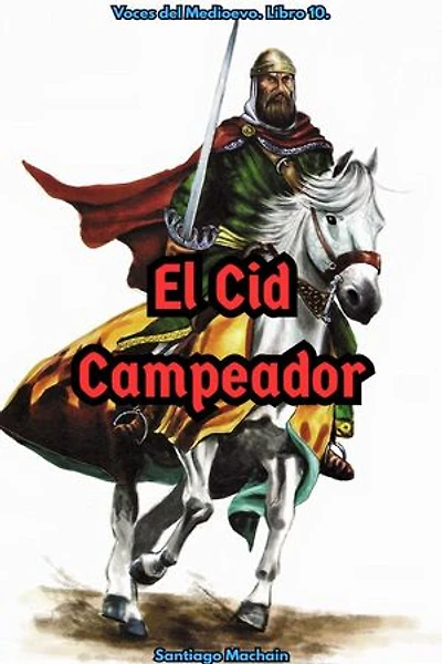 El Cid Campeador: Voces del Medioevo, #10