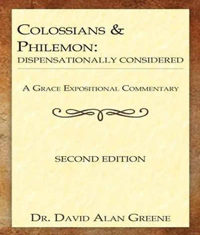 Colossians & Philemon: Dispensationally Considered