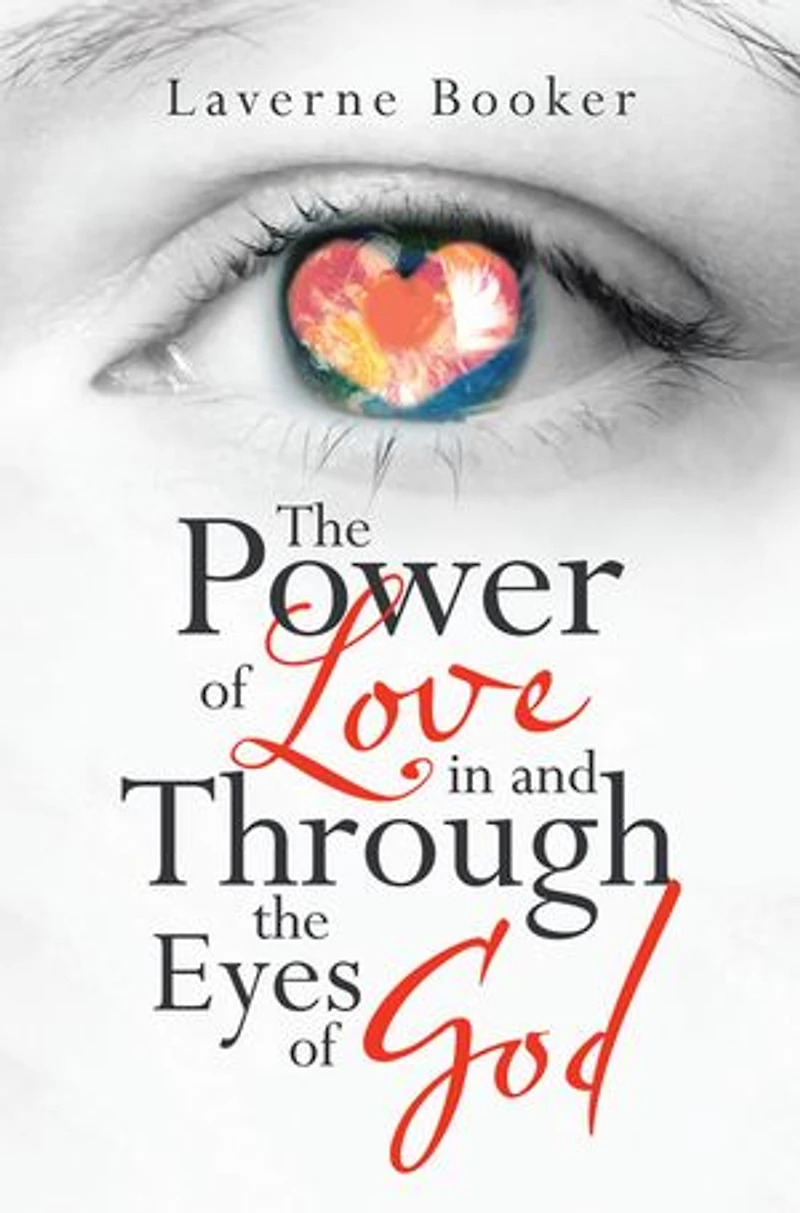 The Power of Love in and Through the Eyes of God