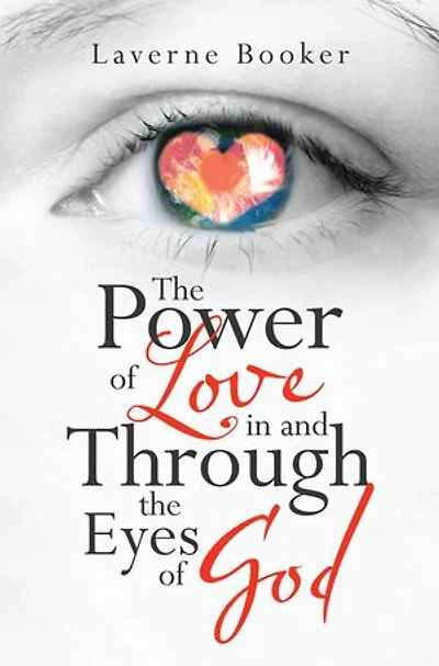 The Power of Love in and Through the Eyes of God