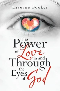 The Power of Love in and Through the Eyes of God