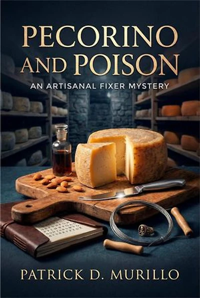 Pecorino and Poison: An Artisanal Fixer Mystery, #1