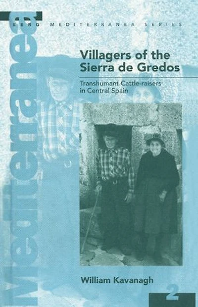 Villagers of the Sierra de Gredos: Transhumant Cattle-raisers Central Spain