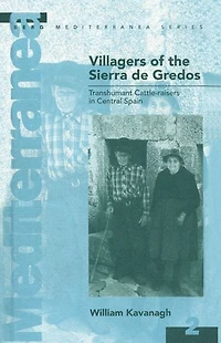 Villagers of the Sierra de Gredos: Transhumant Cattle-raisers Central Spain