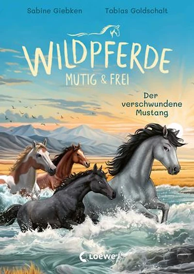 Wildpferde - mutig und frei (Band 4) - Der verschwundene Mustang: Durchstreife mit Mustang Luna die Prärie! - Eine abenteuerliche Pferdegeschichte zum Selberlesen ab 7 Jahren