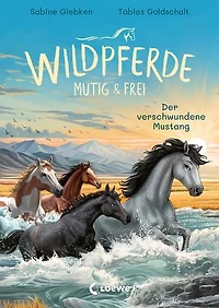 Wildpferde - mutig und frei (Band 4) - Der verschwundene Mustang: Durchstreife mit Mustang Luna die Prärie! - Eine abenteuerliche Pferdegeschichte zum Selberlesen ab 7 Jahren