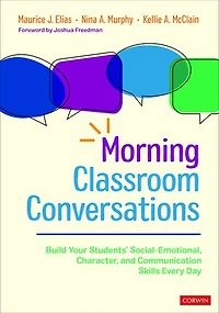 Morning Classroom Conversations: Build Your Students′ Social-Emotional, Character, and Communication Skills Every Day