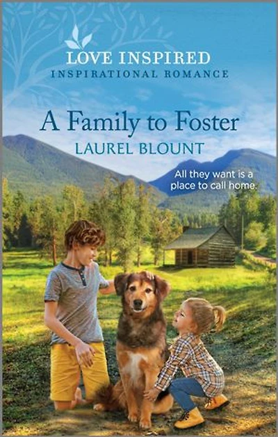 A Family to Foster: An Uplifting Inspirational Romance