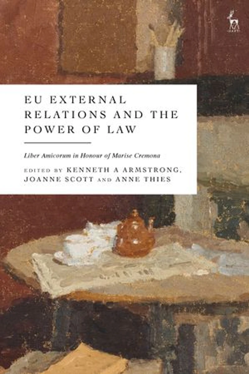 EU External Relations and the Power of Law: Liber Amicorum Honour Marise Cremona