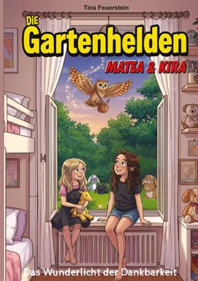 Die Gartenhelden - Band 3: Das Wunderlicht der Dankbarkeit