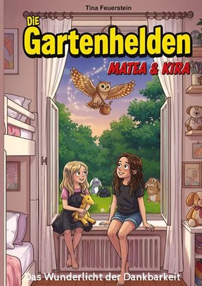 Die Gartenhelden - Band 3: Das Wunderlicht der Dankbarkeit
