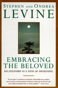 Embracing the Beloved: Relationship as a Path of Awakening