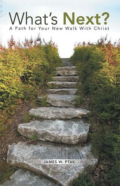 What's Next?: A Path for Your New Walk with Christ