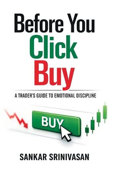 Before You Click Buy: A Trader’s Guide to Emotional Discipline