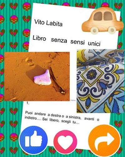 Libro senza sensi unici: Puoi andare a destra o a sinistra, avanti o indietro... sei libero, scegli tu