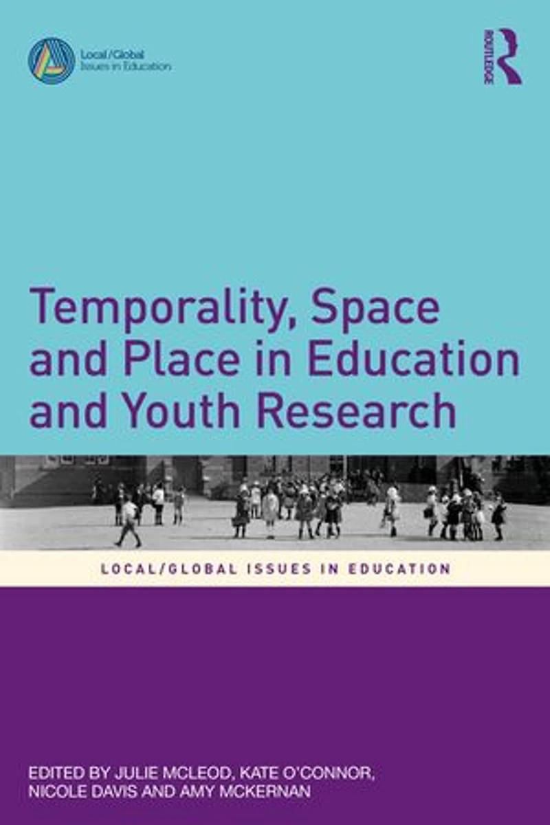 Temporality, Space and Place Education Youth Research