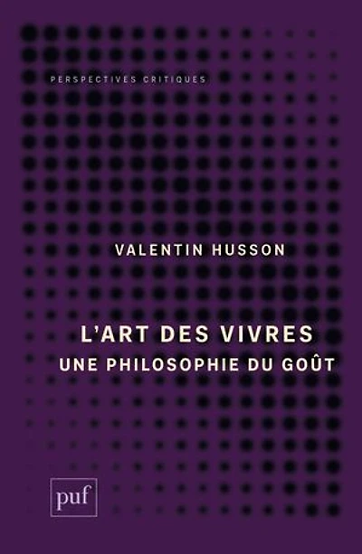 L' art des vivres: une philosophie du goût