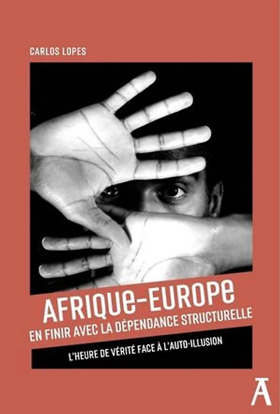 Afrique-Europe: en finir avec la dépendance structurelle